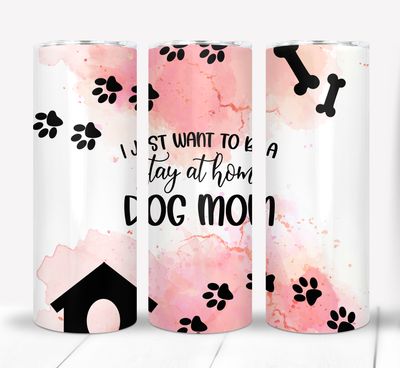 Stay at home dog mom 20 ounce Skinny Tumbler