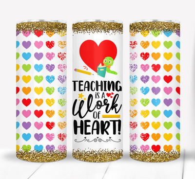 Teaching is a work of Heart Teacher Gift 20 ounce Skinny Tumbler