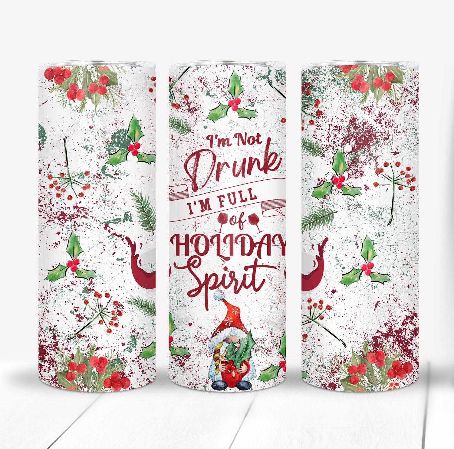 Not Drunk Full of Holiday Spirit Funny 20 ounce Skinny Tumbler