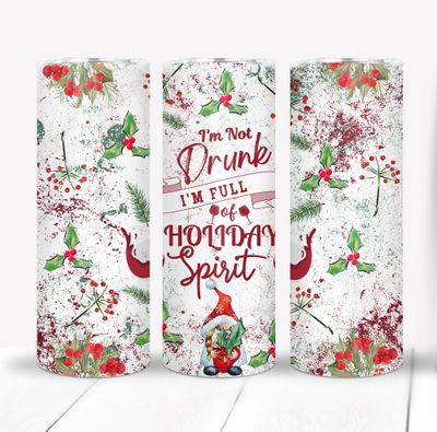 Not Drunk Full of Holiday Spirit Funny 20 ounce Skinny Tumbler