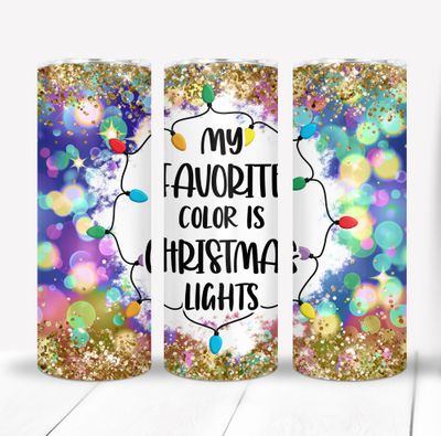 My Favorite Color is Christmas Lights 20 ounce Skinny Tumbler