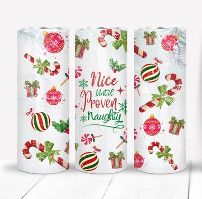 Nice Until Proven Naughty Funny Christmas 20 ounce Skinny Tumbler
