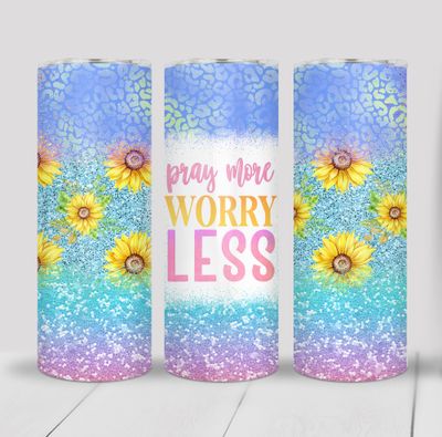 Pray More Worry Less Colorful Religious 20 ounce Skinny Tumbler