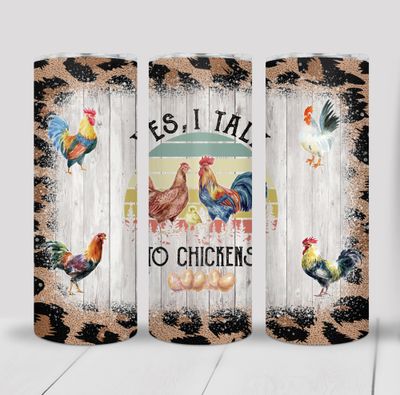 Yes I talk to Chickens Funny Poultry 20 ounce Skinny Tumbler