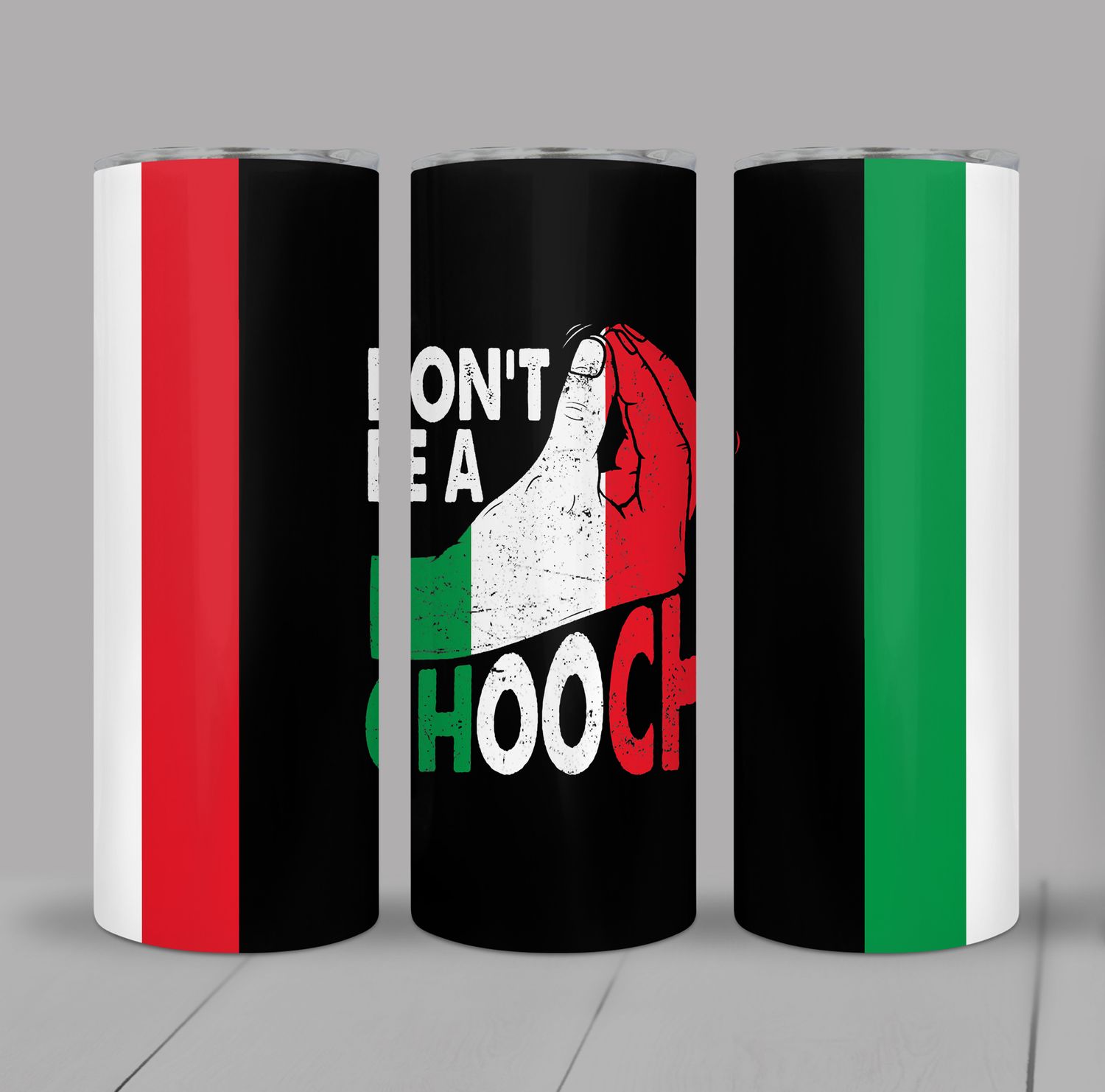 Don&#39;t be a Chooch Italian funny 20 ounce Skinny Tumbler