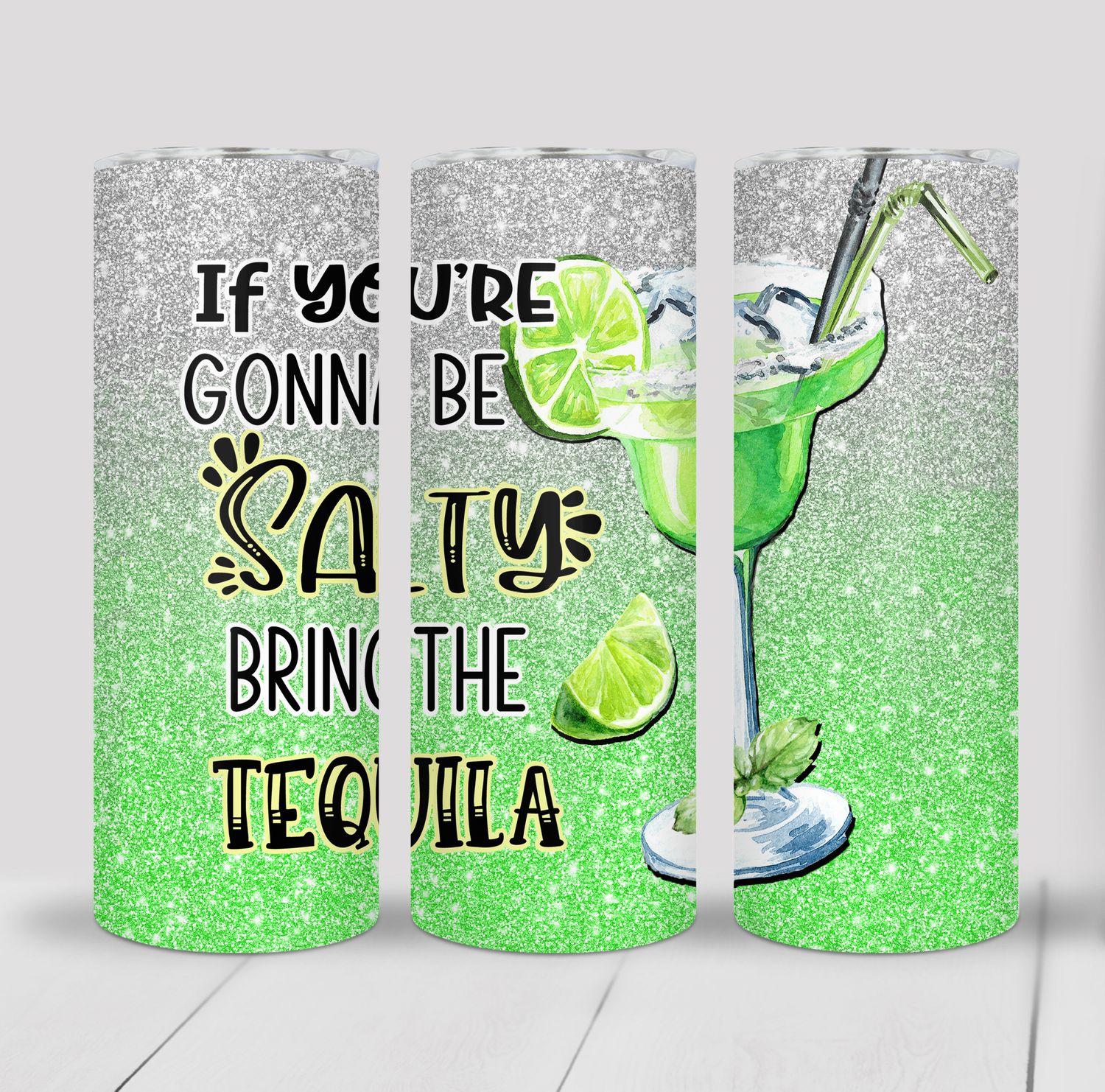 If You&#39;re going to be salty bring tequila funny margarita 20 ounce Skinny Tumbler