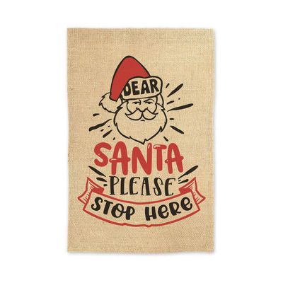 Dear Santa Please Stop Here Christmas Garden Flag Welcome Sign