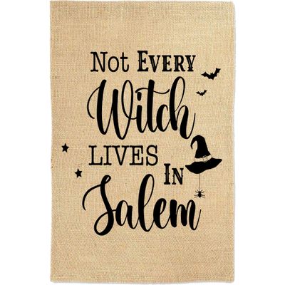 Not Every Witch Lives in Salem Halloween Garden Flag Welcome Sign