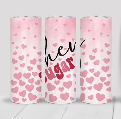 Hey Sugar Hearts Valentine&#39;s 20 ounce Skinny Tumbler