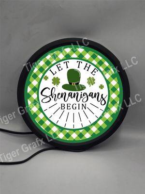 Let the shenanigans begin - illuminated round sign