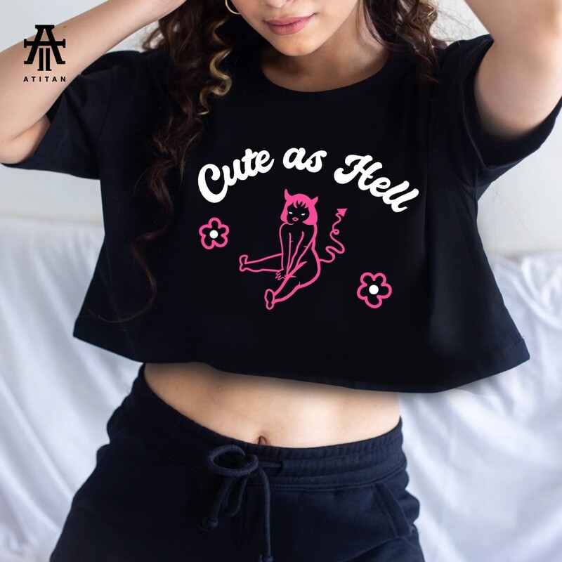 Cute as Hell Crop Top