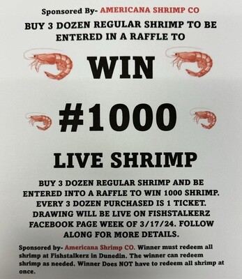 #1000 Shrimp Raffle - BUY 3 dozen regular Shrimp.