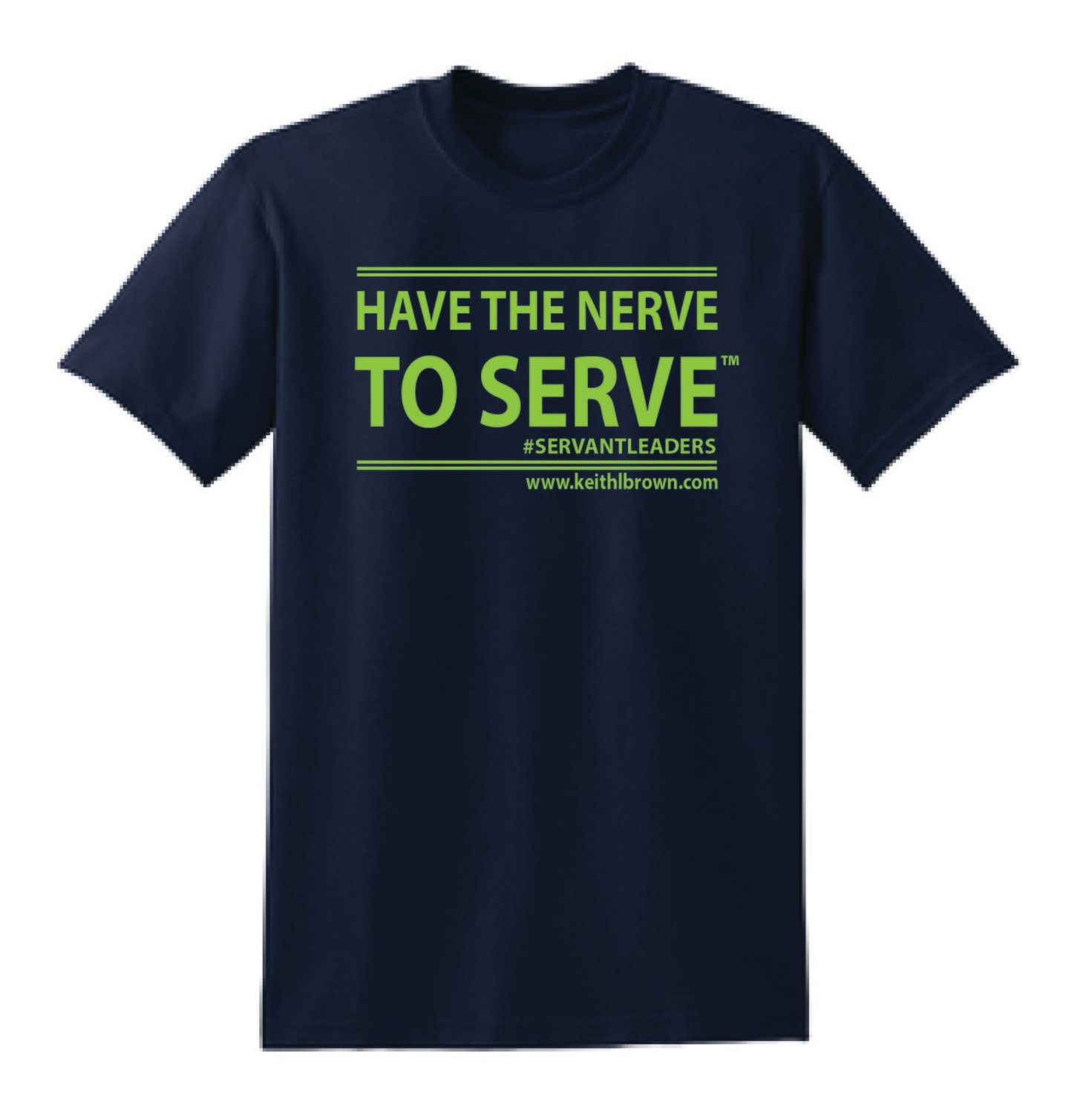 Have the Nerve to Serve T-Shirt