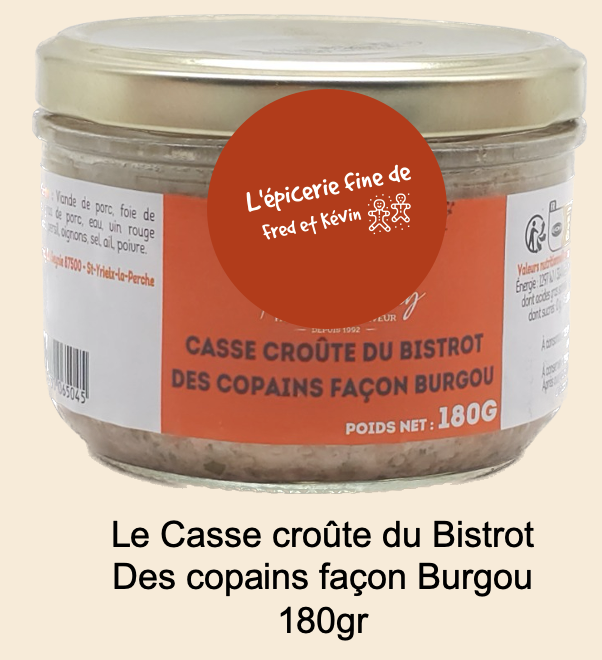 LA CASSE CROUTE DU BISTROT DES COPAINS FACON BURGOU - 180GR