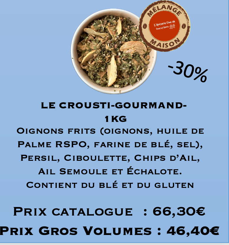 GROS VOLUMES : LE CROUSTI GOURMAND - 1kg