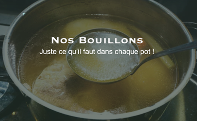 LES BOUILLONS ARTISANAUX