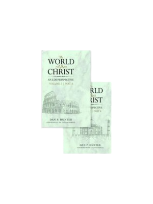 World After Christ: An LDS Perspective, The, Volume 2