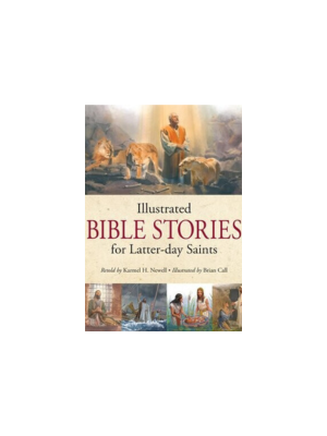 Illustrated Bible Stories for Latter-day Saints