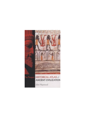 Penguin Historical Atlas of Ancient Civilizations