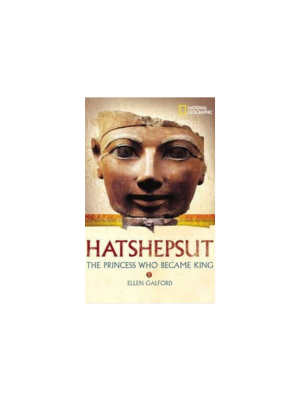 Hatshepsut: The Girl Who Became a Great Pharaoh