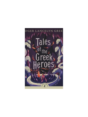 Tales of the Greek Heroes