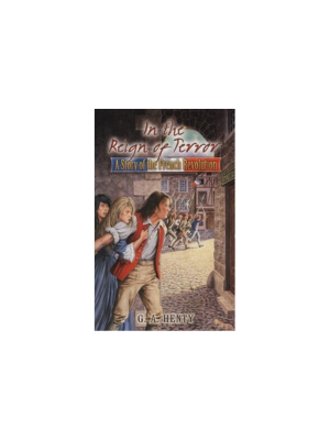 In the Reign of Terror: The Adventures of a Westminster Boy