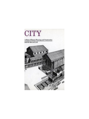 City: A Story of Roman Planning and Construction