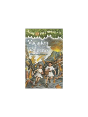 Vacation Under the Volcano (Magic Tree House #13)