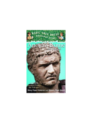 Ancient Rome and Pompeii: A Nonfiction Companion to Magic Tree House #13: Vacation Under the Volcano (Magic Tree House Fact Tracker #14)