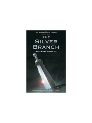 Roman Britain Trilogy #2: Silver Branch