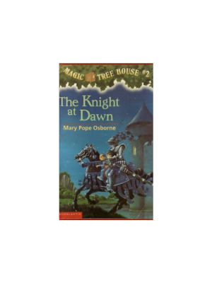 The Knight at Dawn (Magic Tree House #2)