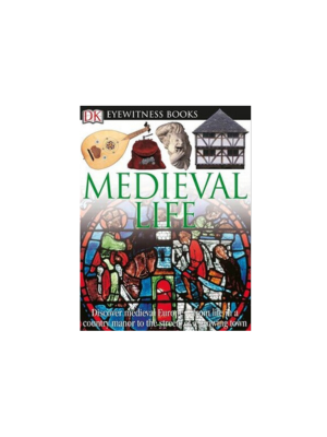 Medieval Life (Eyewitness DK Book)