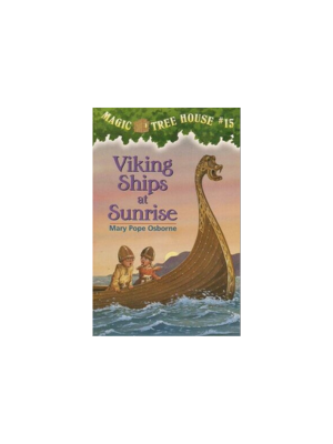 Viking Ships at Sunrise (Magic Tree House #15)
