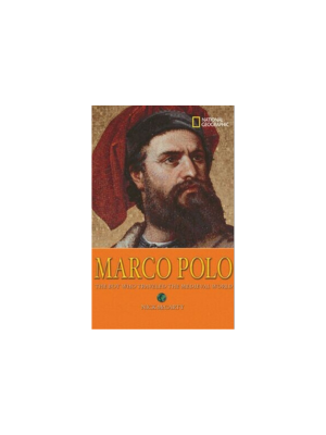 Marco Polo: The Boy Who Traveled the Medieval World