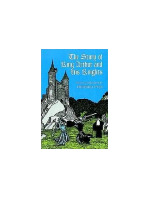 Story of King Arthur and His Knights, The