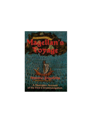 Magellan's Voyage: A Narative Account of the First Circumnavigation