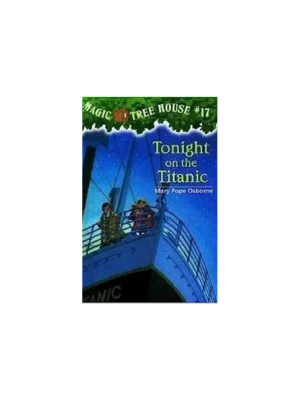 Tonight on the Titanic (Magic Tree House (17)