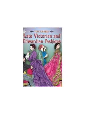 Late Victorian & Edwardian Fashions (Coloring Book)