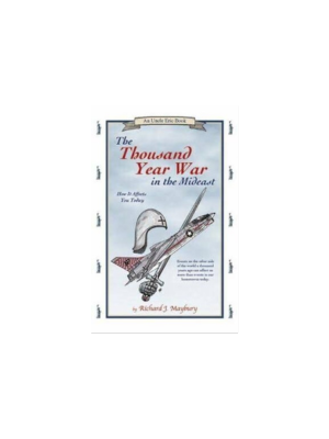 Thousand Year War in the Middle East: How it Affects You Today