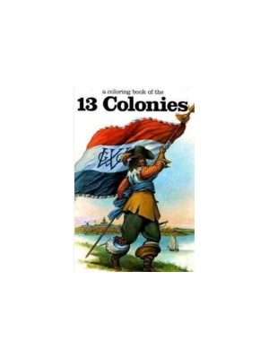 The 13 Colonies - A Coloring Book