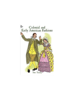 Colonial and Early American Fashions (Coloring Book)