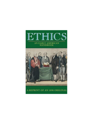 Ethics - An Early American Handbook