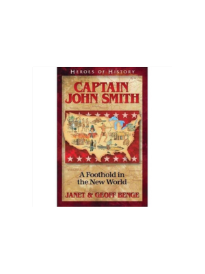 John Smith: A Foothold on the New World (Heroes of History)