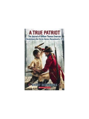 True Patriot: The Journal of William Thomas Emerson, A Revolutionary War Patriot
