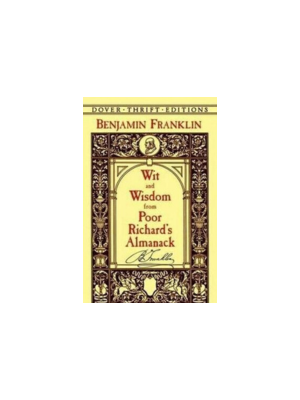 Wit and Wisdom from Poor Richard's Almanack (Dover Thrift)
