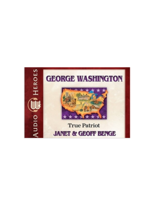 George Washington: True Patriot (Heroes of History) - CD
