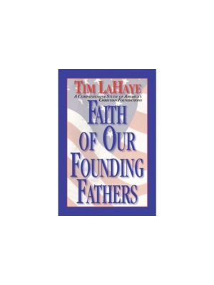 Faith of Our Founding Fathers