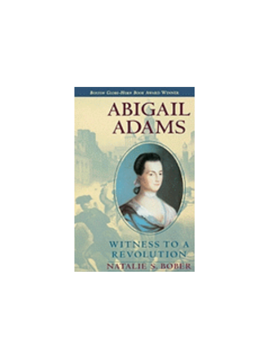 Abigail Adams: Witness to a Revolution