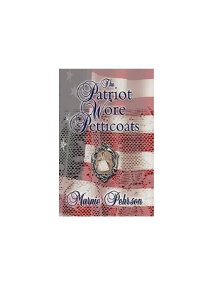 Patriot Wore Petticoats, The