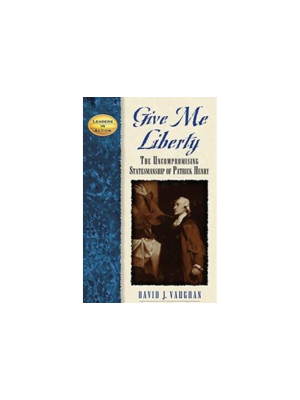 Give Me Liberty (Patrick Henry)